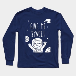 Give Me Space Cute Astronaut Doodle Long Sleeve T-Shirt